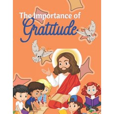 (英文圖書)The importance of gratitude: A Story for Children teaching the importance of bei... 平裝版, Independently Published, 英文