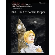(英文圖書) 1888 - The Year of the Ripper: The Demonhuntress - A Short Story 平裝版, Independently Published, 英文