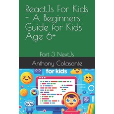 (英文圖書)ReactJs For Kids - A Beginners Guide for Kids Age 6+: Part 3 NextJs 平裝版, Independently Published, 英文