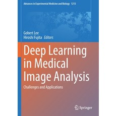 Deep Learning in Medical Image Analysis: Challenges and Applications 平裝版, Springer, 英文