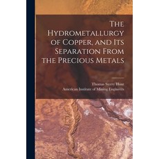 (英文圖書) The Hydrometallurgy of Copper and Its Separation From the Precious Metals [microform] 平裝版, Legare Street Press, 英文