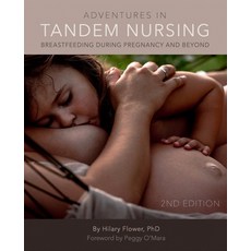Adventures in Tandem Nursing: Breastfeeding During Pregnancy and Beyond 平裝版, Createspace Independent Publishing Platform, 英文