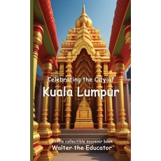 (英文圖書) Celebrating the City of Kuala Lumpur 平裝版, Silent King Books, 英文
