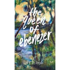 (英文圖書) The Queen of Ebenezer 精裝版, Owl's Nest Publishers, LLC, 英文