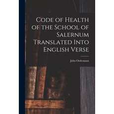 (英文圖書) Code of Health of the School of Salernum Translated Into English Verse 平裝版, Legare Street Press, 英文