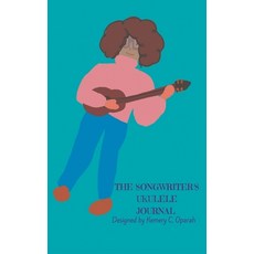The Songwriter's Ukulele Journal (Teal) 精裝版, Raise the Bar Learning, LLC, 英文