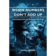 When Numbers Don't Add Up: Accounting Fraud and Financial Technology 平裝版, Business Expert Press, 英文