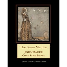 The Swan Maiden: John Bauer Cross Stitch Pattern 平裝版, Independently Published, 英文