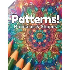 (英文圖書) Patterns: Mandalas and Shapes 平裝版, Independently Published, 英文