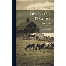 (英文圖書) Diseases of Poultry; the Cause Symptoms and Care of Each Disease and Simple Effective Reme... 精裝版, Legare Street Press, English