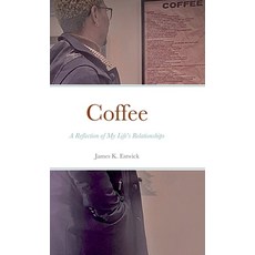 (英文圖書) Coffee: A Reflection of My Life's Relationships 精裝版, Lulu.com, 英文