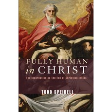 (英文圖書) Fully Human in Christ: The Incarnation as the End of Christian Ethics 精裝版, Wipf & Stock Publishers, 英文
