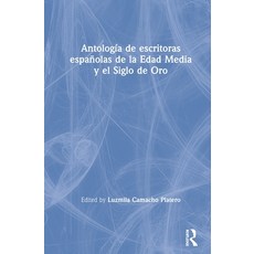 西班牙中世紀與黃金時代女作家選集 精裝版, Routledge, 英文