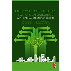 Life-Cycle Cost Models for Green Buildings: With Optimal Green Star Credits 平裝版, Butterworth-Heinemann, 英文