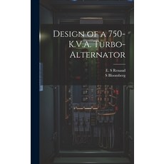 (英文圖書) Design of a 750-K.V.A. Turbo-alternator 精裝版, Legare Street Press, 英文