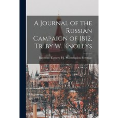 (英文圖書) A Journal of the Russian Campaign of 1812 Tr. by W. Knollys 平裝版, Legare Street Press, 英文