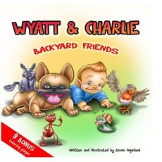 (英文圖書)Wyatt and Charlie Backyard Friends 平裝版, Createspace Independent Pub..., 英文