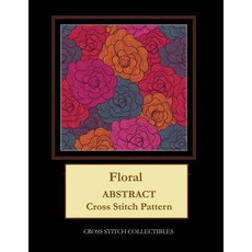 (英文圖書) Floral: Abstract Cross Stitch Pattern 平裝版, Independently Published, 英文