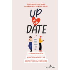 (英文圖書) Up to Date; Communication and Technology in Romantic Relationships 平裝版, Peter Lang Us, 英文