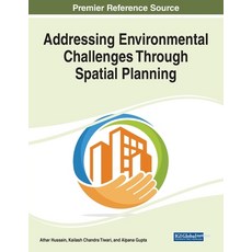 (英文圖書) Addressing Environmental Challenges Through Spatial Planning 平裝版, Engineering Science Reference, 英文