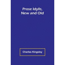 (英文圖書)Prose Idylls New and Old 平裝版, Alpha Edition, 英文