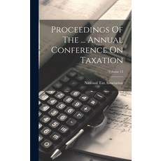 (英文圖書) Proceedings Of The ... Annual Conference On Taxation; Volume 13 精裝版, Legare Street Press, 英文