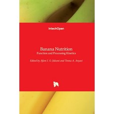 (英文圖書) Banana Nutrition: Function and Processing Kinetics 精裝版, Intechopen, 英文