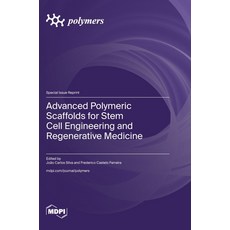 (英文圖書) Advanced Polymeric Scaffolds for Stem Cell Engineering and Regenerative Medicine 精裝版, Mdpi AG, 英文