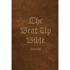 (英文圖書) The Beat Up Bible Journal: Note Taking Scripture Writing Notebook for Bible Study 平裝版, Grammari Press, 英文
