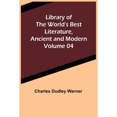 (英文圖書) Library of the World's Best Literature Ancient and Modern Volume 04 平裝版, Alpha Edition, 英文