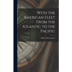 (英文圖書) With the American Fleet From the Atlantic to the Pacific 精裝版, Legare Street Press, 英文