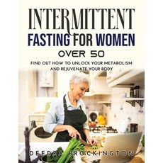 (英文圖書) Intermittent Fasting for Women Over 50: Find Out how to Unlock Your Metabolism and Rejuvenate... 平裝版, Deedra Brockington, 英文