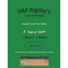 (英文圖書) HM Rigsby's Baseball Scorebook - Coach Pitch Edition - 2 Can o' Corn - 15 gms 平裝版, Createspace Independent Pub..., 英文