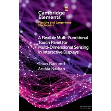 (英文圖書) A Flexible Multi-Functional Touch Panel for Multi-Dimensional Sensing in Interactive Displays 平裝版, Cambridge University Press, 英文