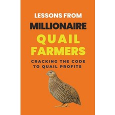 (英文圖書) Lessons From Millionaire Quail Farmers: Cracking the Code to Quail Profits 平裝版, Lady Rachael, 英文