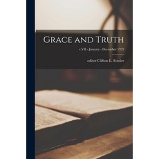 (英文圖書) Grace and Truth; v.VII - January - December 1929 平裝版, Hassell Street Press, 英文