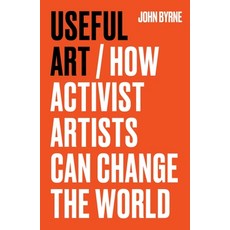(外文書) Useful Art: How Activist Artists Can Change the World Paperback, Manchester University Press, English