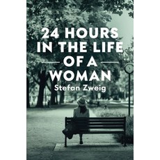 (英文圖書) Twenty-Four Hours In The Life Of A Woman: A New Translation 平裝版, Independently Published, 英文