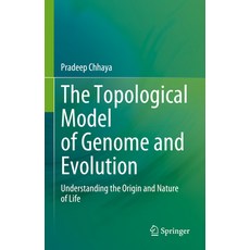(英文圖書) The Topological Model of Genome and Evolution: Understanding the Origin and Nature of Life 精裝版, Springer, 英文