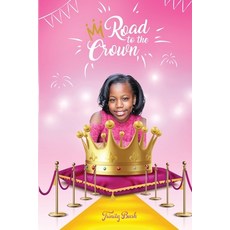 (英文圖書) Road To The Crown: A Journey of Self-Love and Self-Confidence Through Pageantry 平裝版, Beyond What You See, LLC, 英文