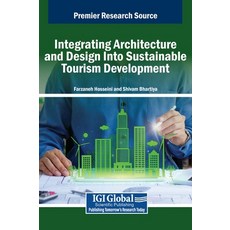 (英文圖書) Integrating Architecture and Design Into Sustainable Tourism Development 精裝版, IGI Global, 英文
