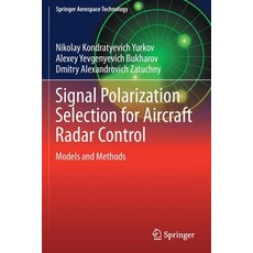 (英文圖書) Signal Polarization Selection for Aircraft Radar Control: Models and Methods 平裝版, Springer, 英文