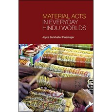 Material Acts in Everyday Hindu Worlds 精裝版, State University of New York Press, 英文
