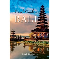 (英文圖書) The Ultimate Bali Travel Guide: Discover Bali's Hidden Gems 平裝版, Independently Published, 英文