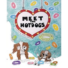 (英文圖書)Meet The Hotdogs-Introducing Freckles 平裝版, Aprilgravesstudio, 英文