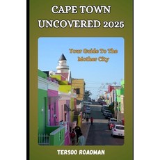 (英文圖書) Cape Town Uncovered 2025: your guide to the mother city 平裝版, Independently Published, 英文