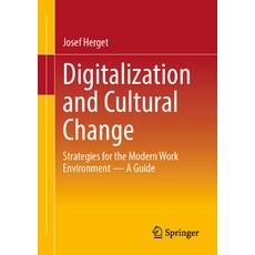 (英文圖書) Digitalization and Cultural Change: Strategies for the Modern Work Environment... 平裝版, Springer, 英文