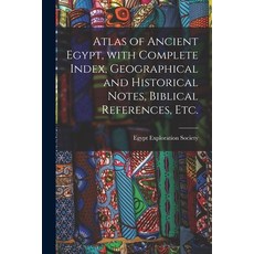 (英文圖書) Atlas of Ancient Egypt With Complete Index Geographical and Historical Notes Biblical Refe... 平裝版, Legare Street Press, 英文