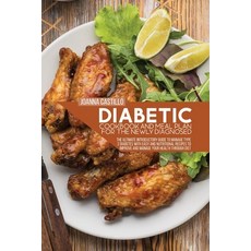(英文圖書) Diabetic Cookbook And Meal Plan For The Newly Diagnosed: The Ultimate Introductory Guide To M... 平裝版, Joanna Castillo, 英文