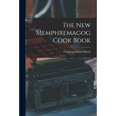 (英文圖書) The New Memphremagog Cook Book 平裝版, Legare Street Press, 英文